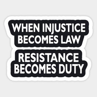 Political Protest When Injustice Becomes Wife T Shirts Sticker